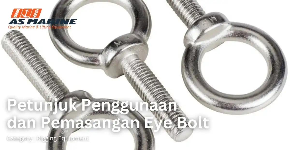 petunjuk penggunaan dan pemasangan eye bolt